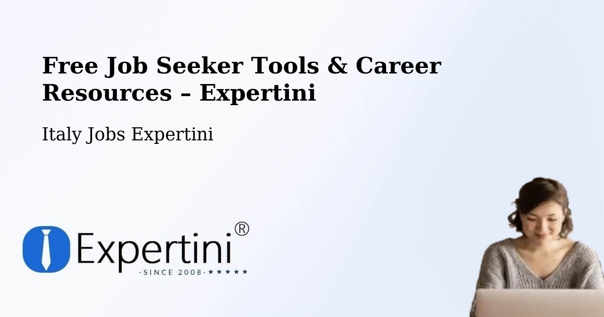 Free Job Seeker Tools & Career Resources – Nibionno - Nibionno, Italy Jobs Expertini