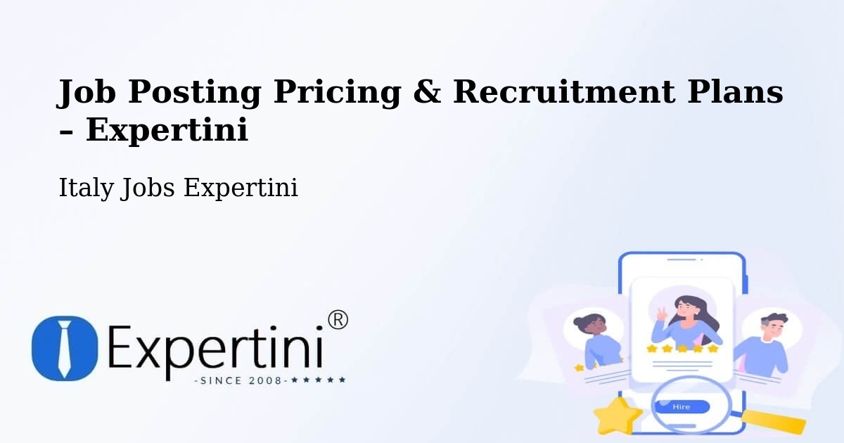 Job Posting Pricing & Recruitment Plans – Nibionno - Nibionno, Italy Jobs Expertini